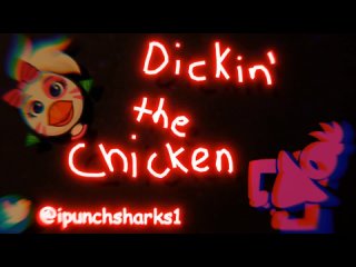 dickin the chicken [jakejoke]